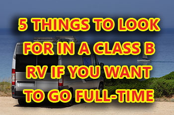 5-things-to-look-for-in-a-class-b-rv-for-fulltime1