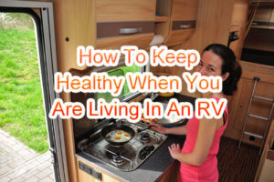 How-To-Keep-Healthy-When-You-Are-Living-In-An-RV-main