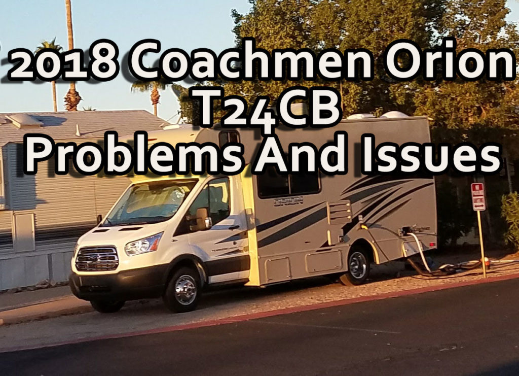 2018 Coachmen Orion Problems And Issues LOG